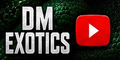 DM Exotics Youtube